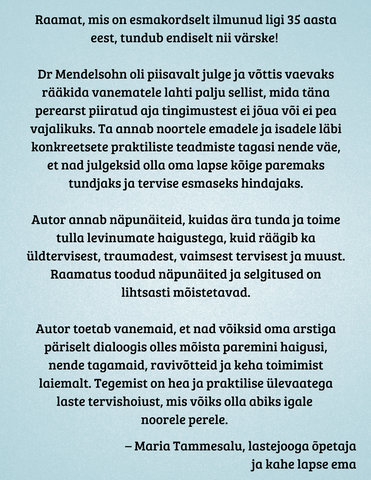 Dr Robert Mendelsohn "Kuidas kasvatada tervet last oma arsti kiuste?"